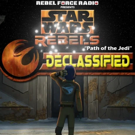 Rebels: Declassified: “Path of the Jedi”