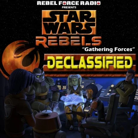 Rebels: Declassified: “Gathering Forces”