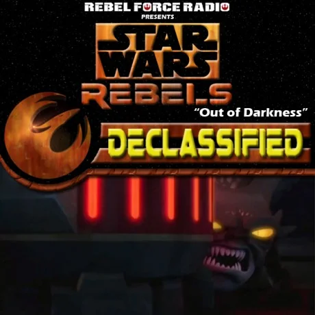 Rebels: Declassified: “Out Of Darkness”