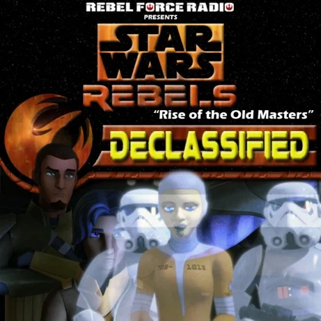 Rebels: Declassified: “Rise of the Old Masters”