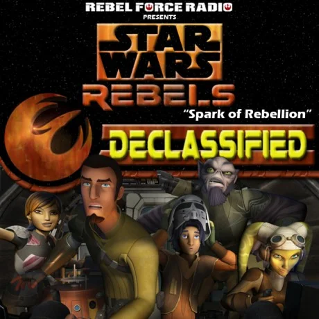 Rebels: Declassified: "Spark of Rebellion"