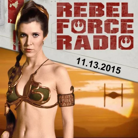 Rebel Force Radio: November 13, 2015