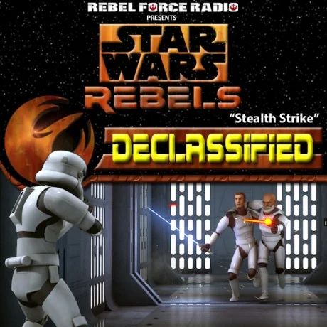 Rebels: Declassified “Stealth Strike”