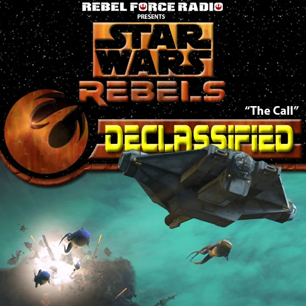 Star Wars Rebels: Declassified "The Call" 