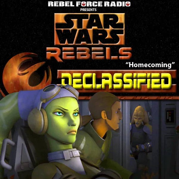 Star Wars Rebels: Declassified "The Homecoming"