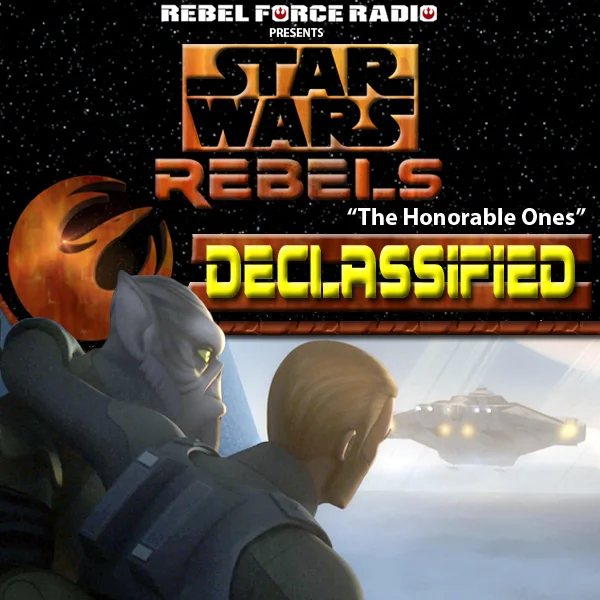Star Wars Rebels: Declassified "The Honorable Ones"
