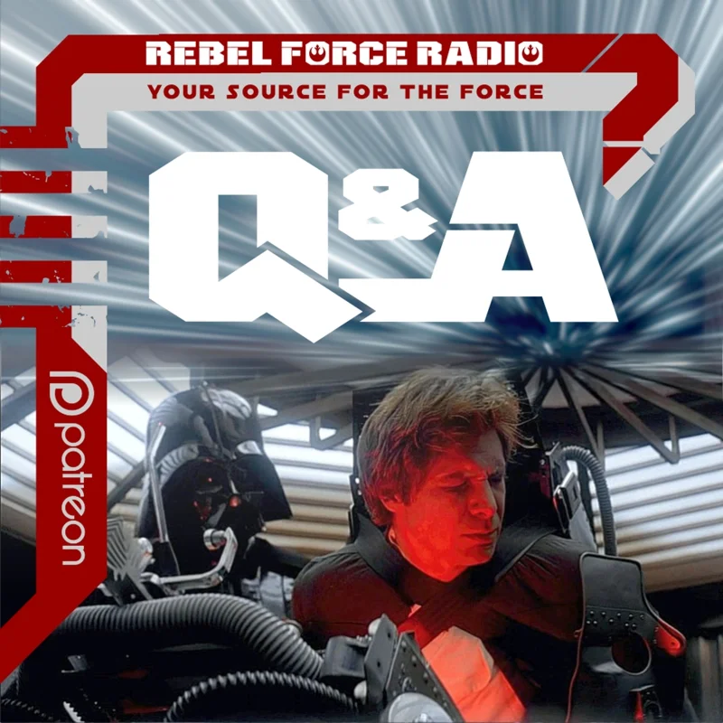 RFR Q&amp;A #13: STAR WARS on Hold