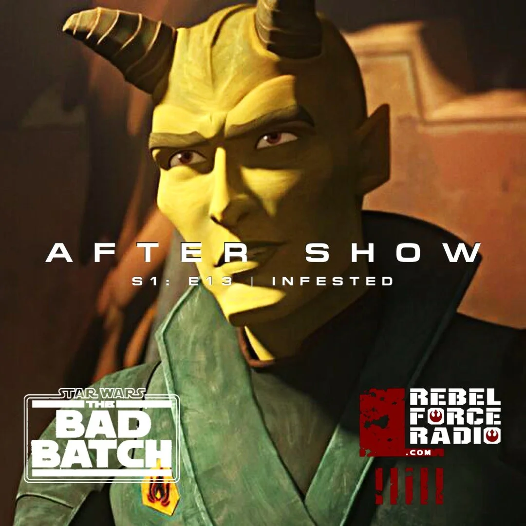 THE BAD BATCH After Show #13: "Infested"