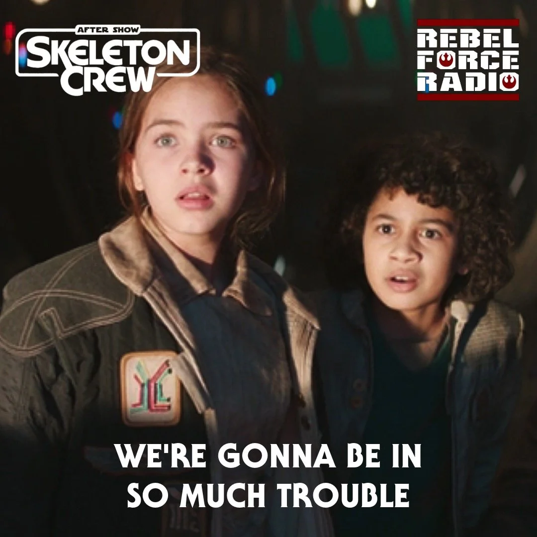 SKELETON CREW After Show: "We're Gonna Be In So Much Trouble"