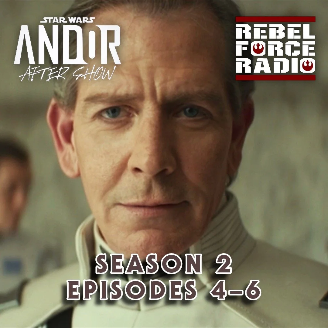 ANDOR After Show Livestream: Season 2: Episodes 4-6