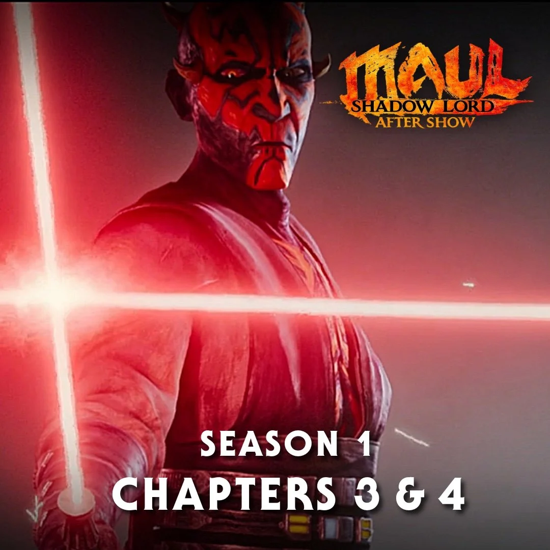 TONIGHT! MAUL: SHADOW LORD After Show LIVE | Chapters 3 &amp; 4