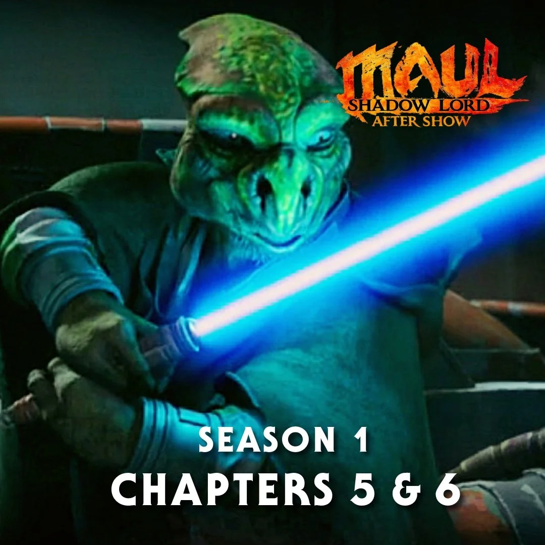 MAUL: SHADOW LORD After Show LIVE | Chapters 5 &amp; 6