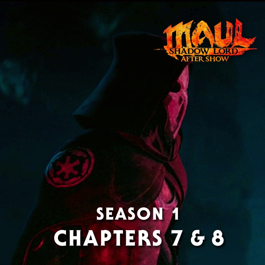 MAUL: SHADOW LORD After Show LIVE | Chapters 7 &amp; 8