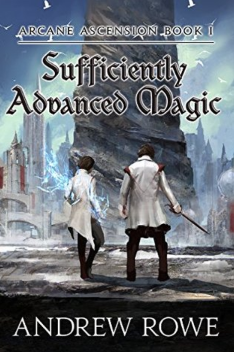 Review: Sufficiently Advanced Magic by Andrew Rowe
