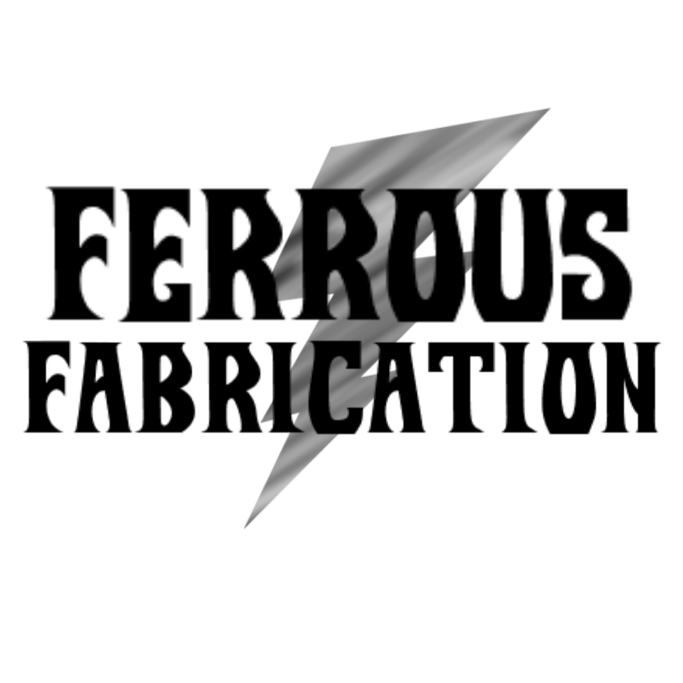 Ferrous Fabrication