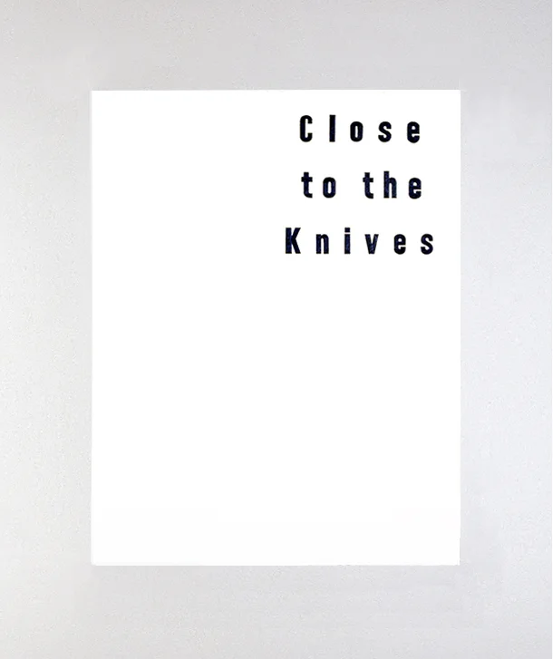 Close to the Knives