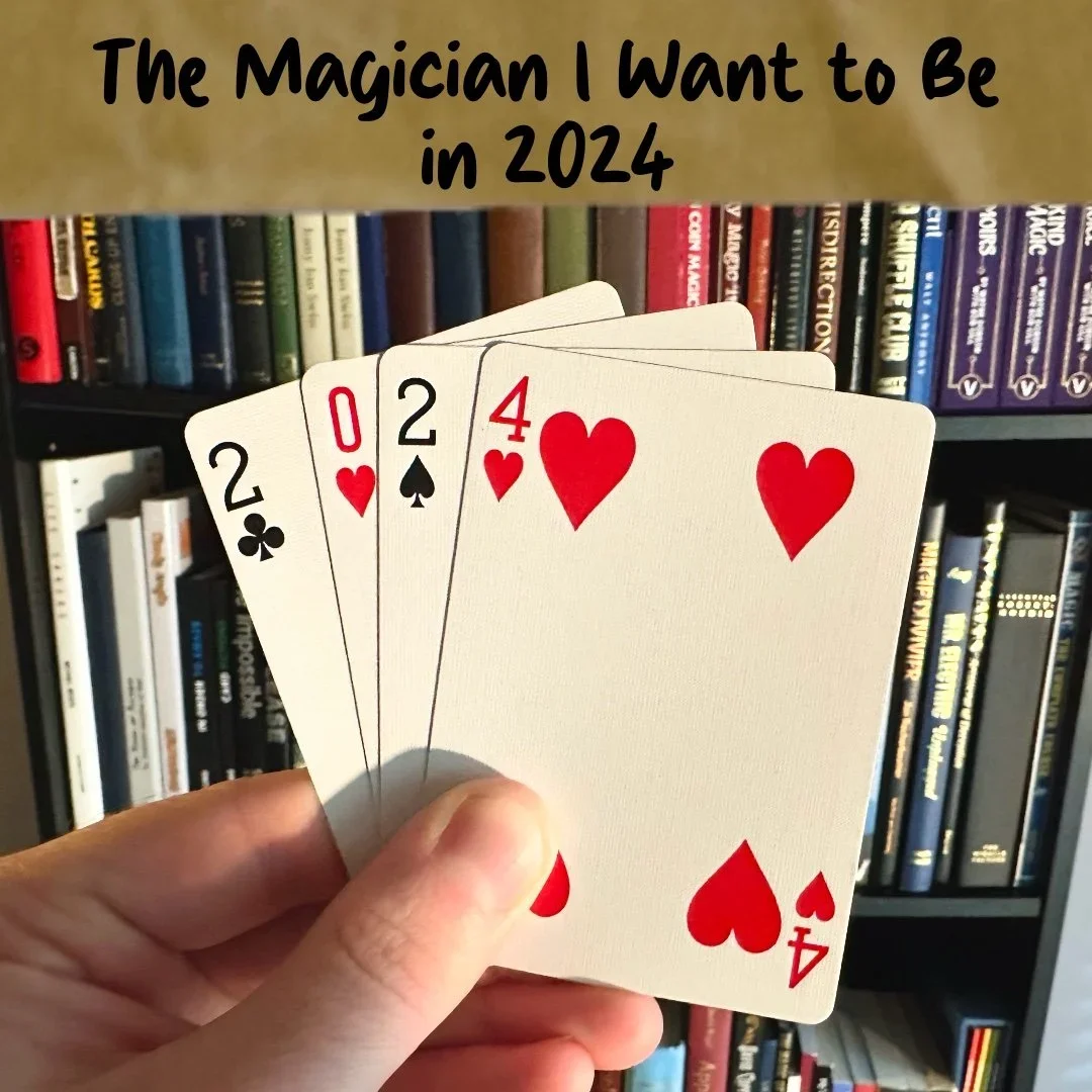 The Magician I Want to Be in 2024 (EMJ)