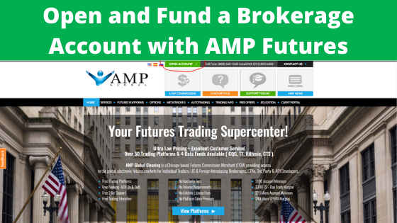 How to Open and Fund a Brokerage Account with AMP Futures