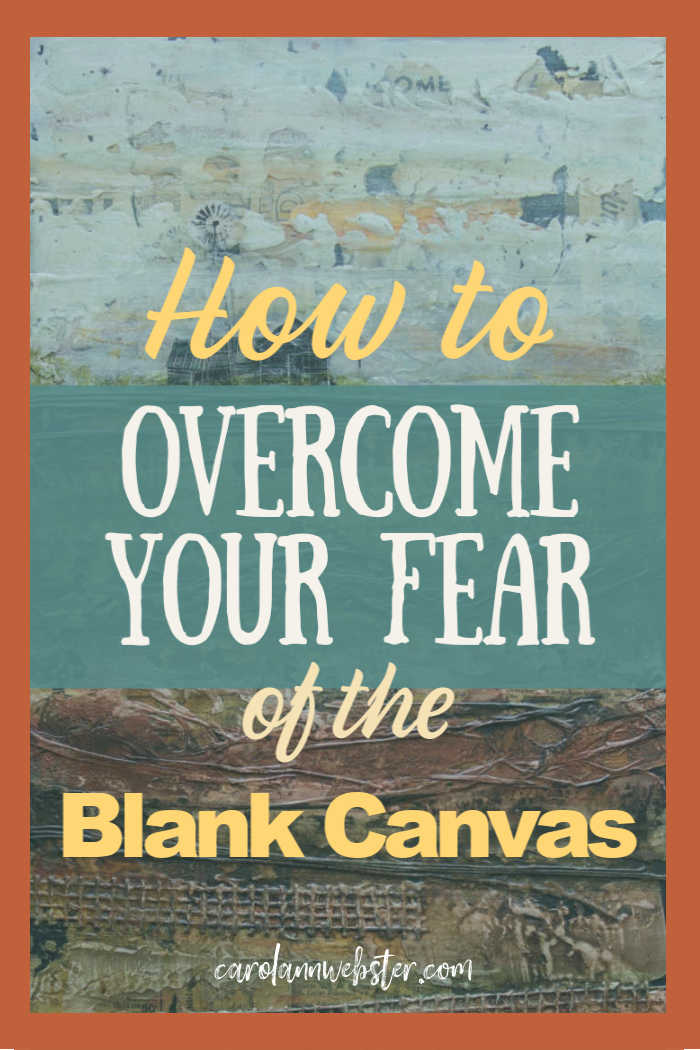 How to Overcome Your Fear of the Blank Canvas (3).jpg