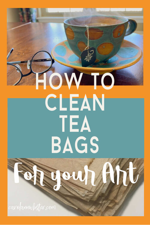 How to Clean Tea Bags to Use in Your Art — carol ann webster