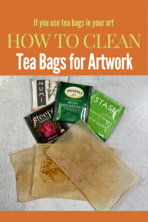 Update on How to Clean and Prep a Tea Bag for Your Art Journal — carol ...