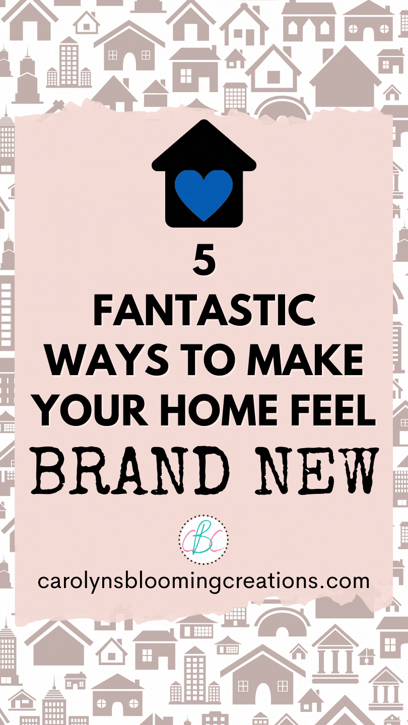 5 Fantastic Ways to Make Your Home Feel Brand New — DIY Home ...