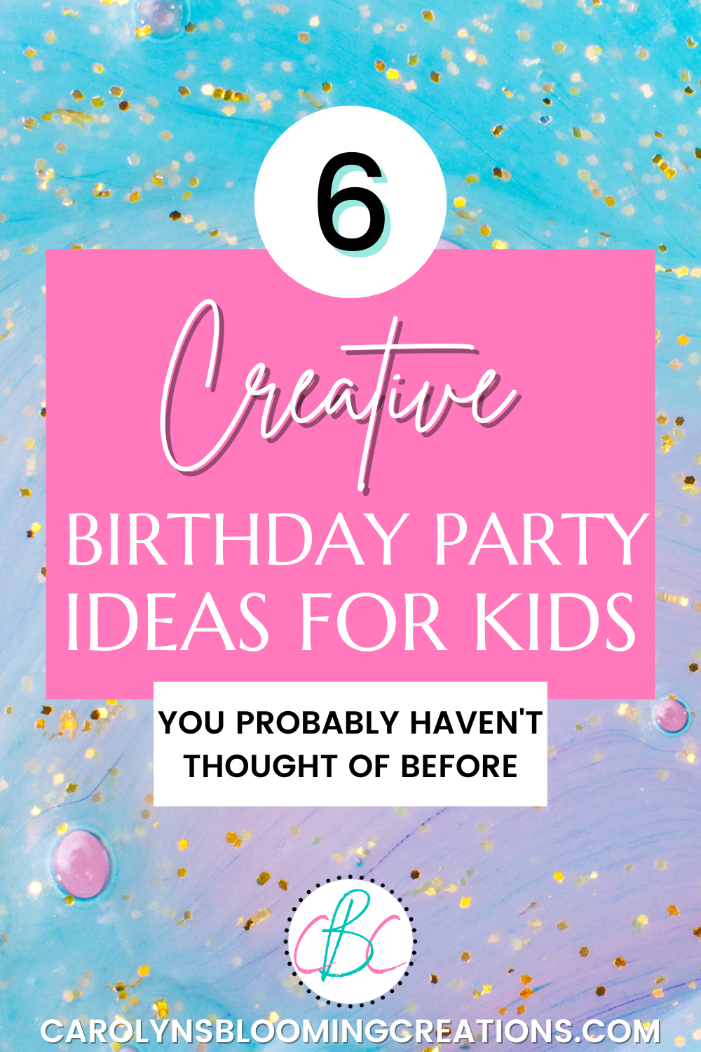 6 Creative Birthday Party Ideas For Kids — DIY Home Improvements Carolyn's Blooming Creations