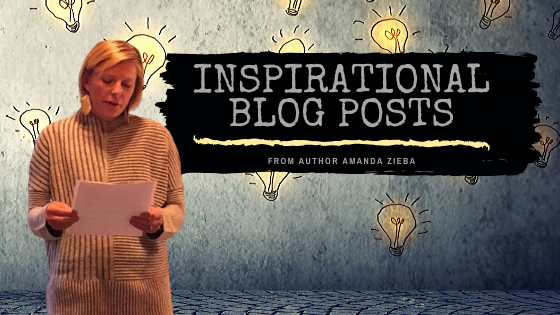 Inspirational Blog Posts from Amanda Zieba (Copy)