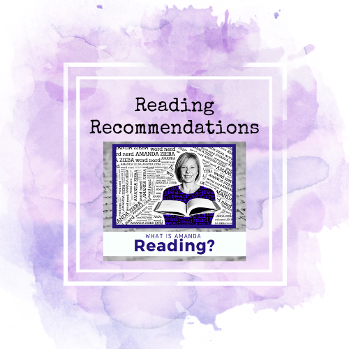 Reading Recommendations from Word Nerd Amanda Zieba