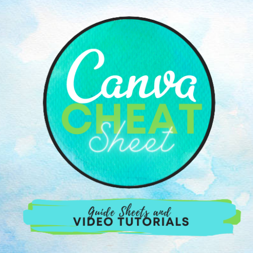 Canva Cheat Sheet + Tutorial Videos