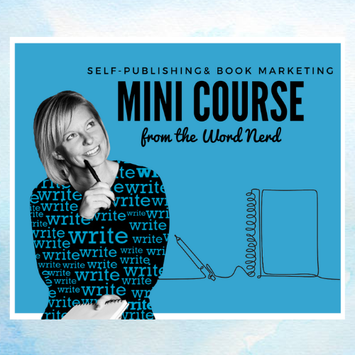 Self-Publishing and Book Marketing Mini Course from the Word Nerd Amanda Zieba