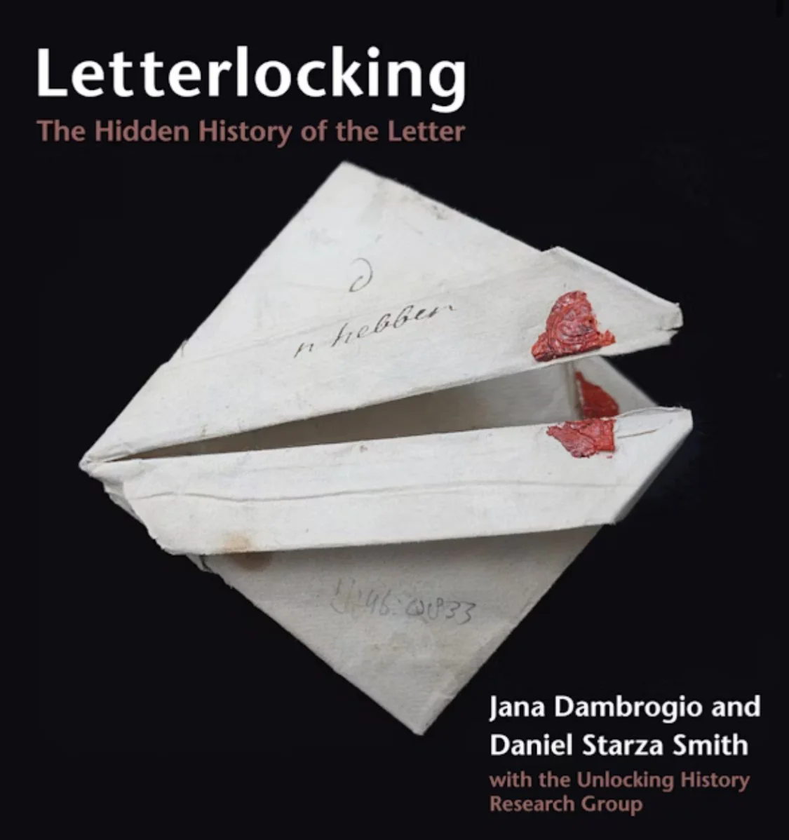Order book: Letterlocking: The Hidden History of the Letter.