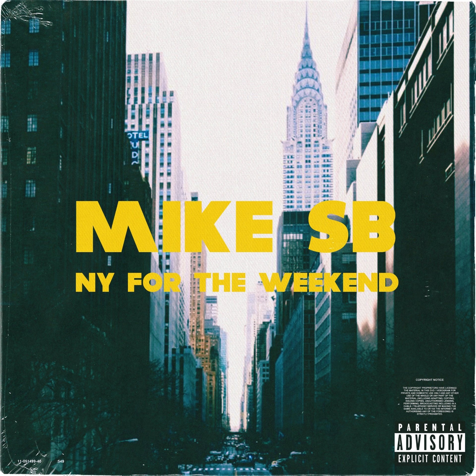 MIKE SB - NY For The Weekend (Single) (Copy)