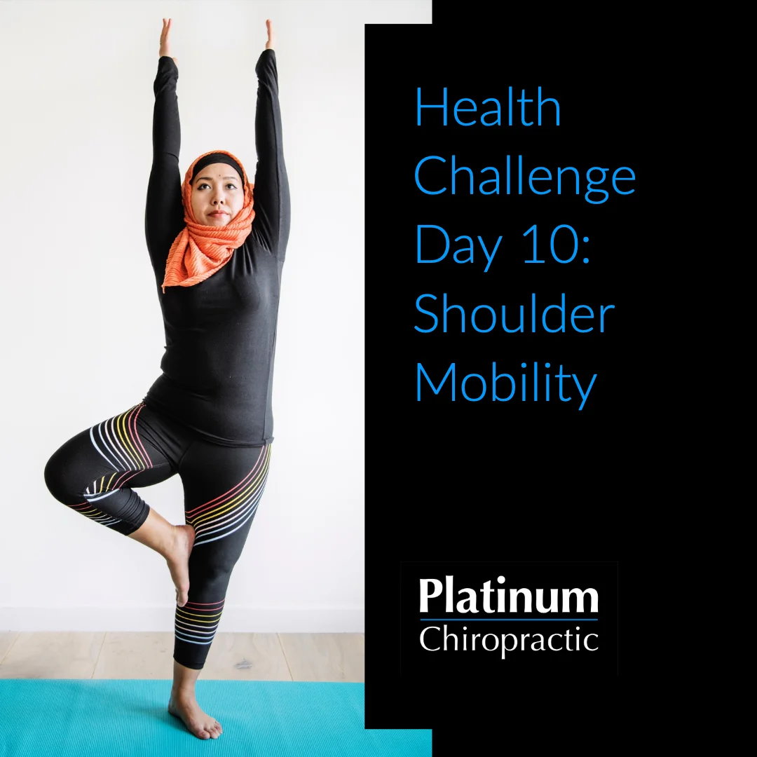 Platinum Health Challenge Day 10: Shoulder Mobility