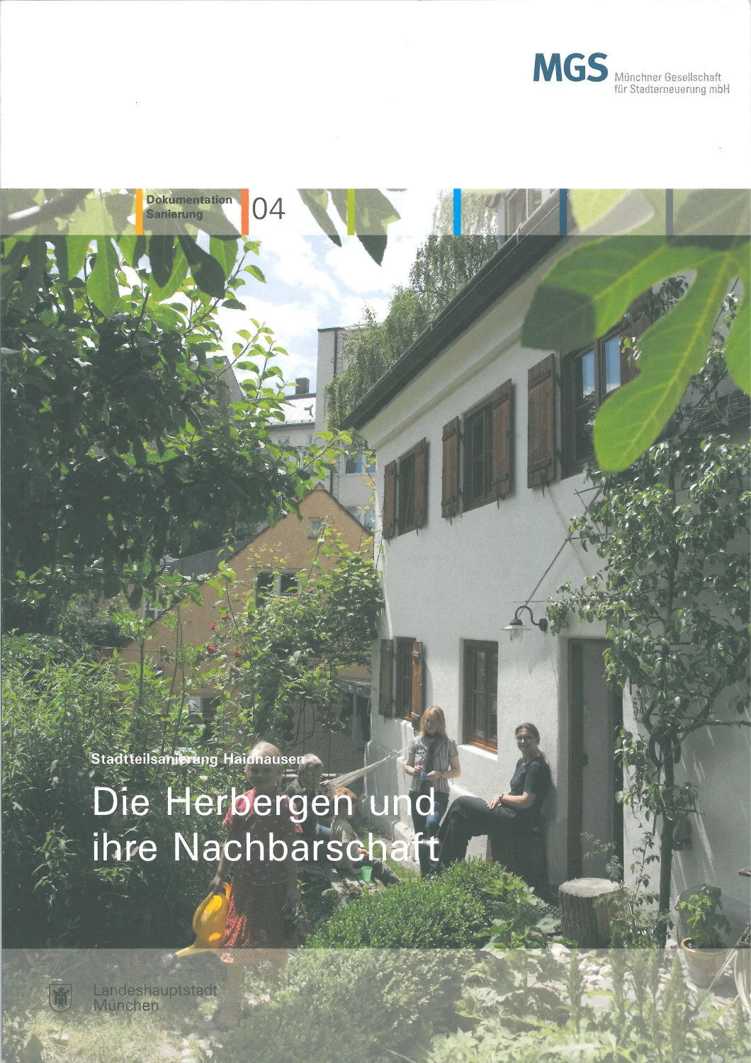 DIE HERBERGEN UND IHRE NACHBARSCHAFTEN, MGS-München, Dokumentation04 - 2010, Stadtteilsanierung Haidhausen, "Herbergshaus" München-Haidhausen