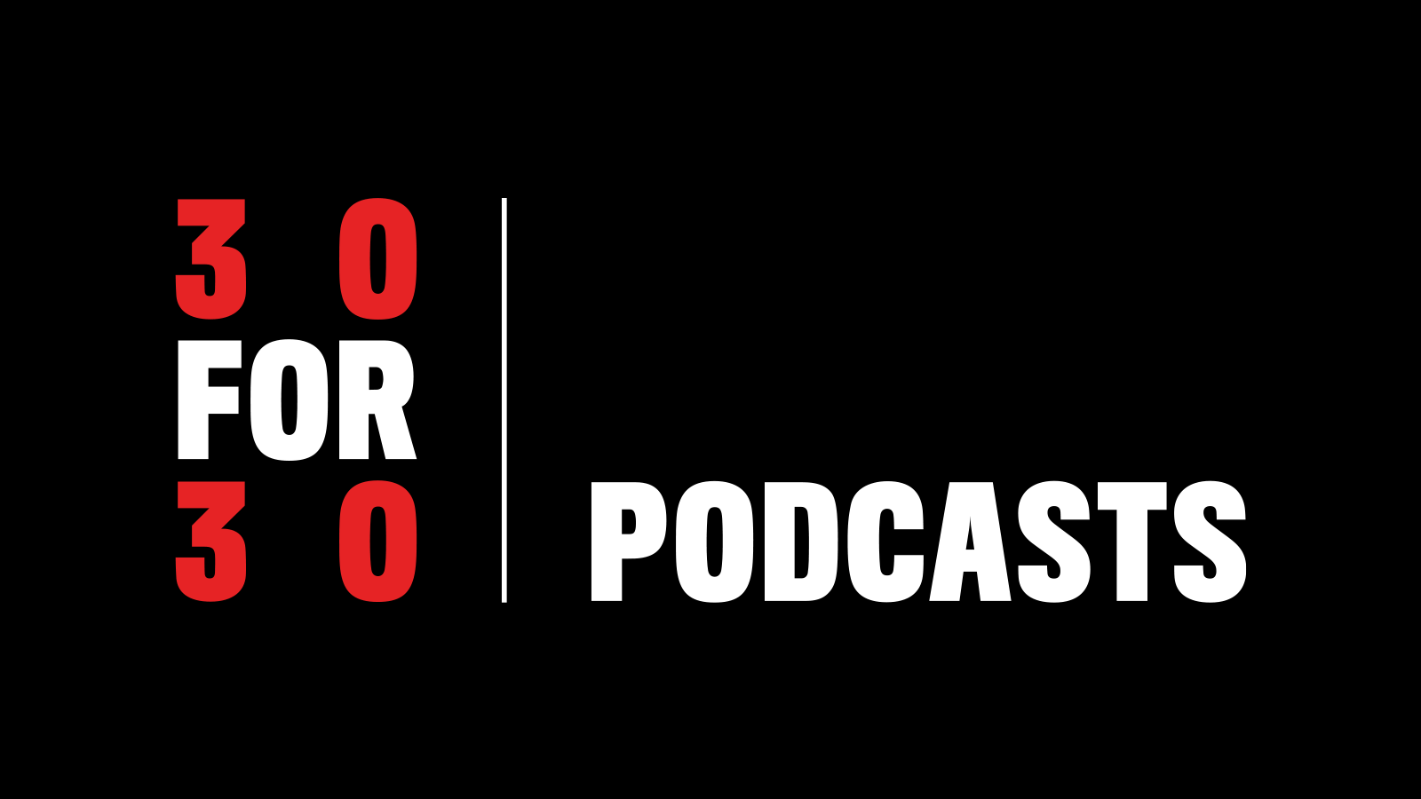 30for30-podcasts_social-share.png