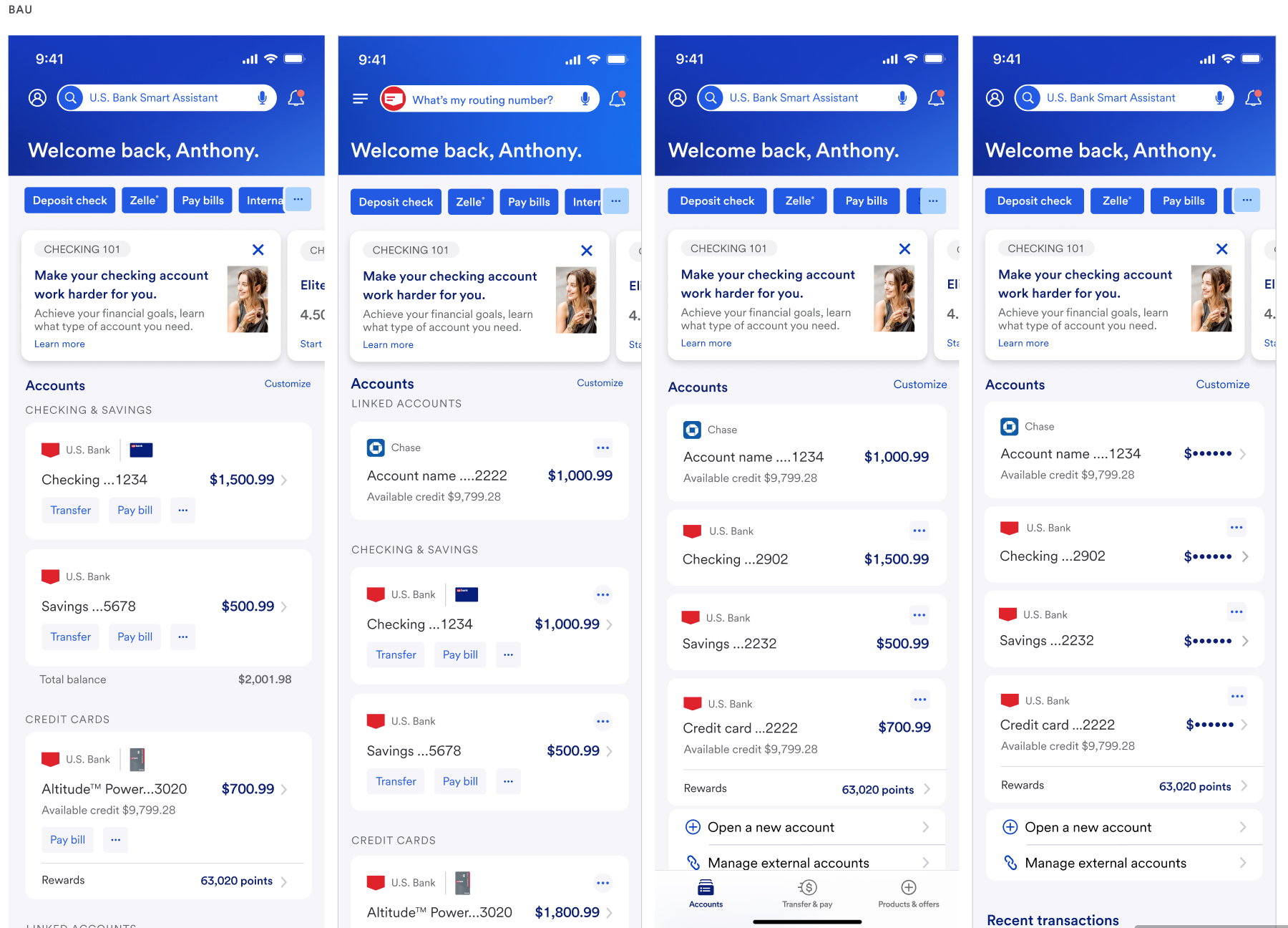 From Left to Right:  Business as usual User with external accounts linkedUser prioritizes an external account and removes group type (aka. savings, credit, linked accounts)User has hidden the type of account, and balances displayed