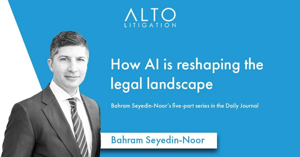 How AI is reshaping the legal landscape: Bahram Seyedin-Noor’s five-part series in the Daily Journal