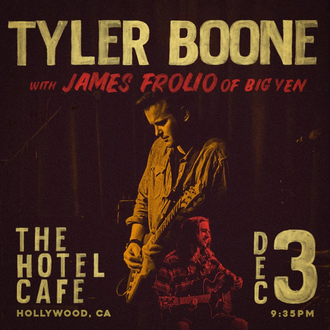 Tyler Boone returns to the Hotel Cafe in Hollywood! Big Yen opens up the night!