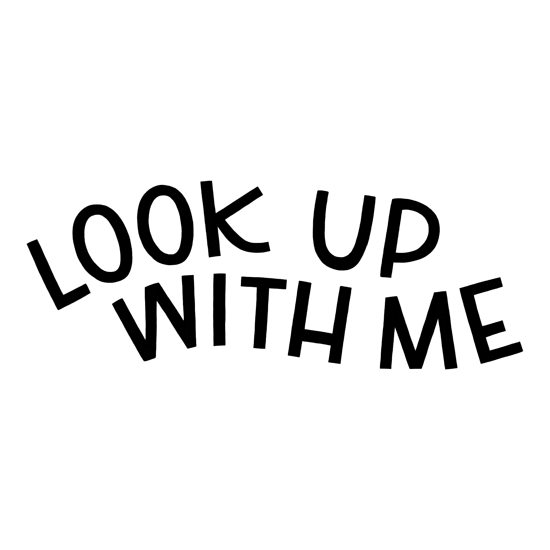 LookUpWithMe type.jpg