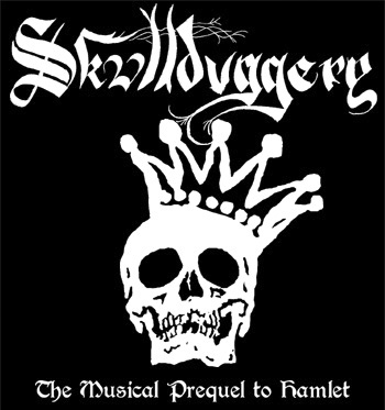 Skullduggery: The Musical Prequel To Hamlet