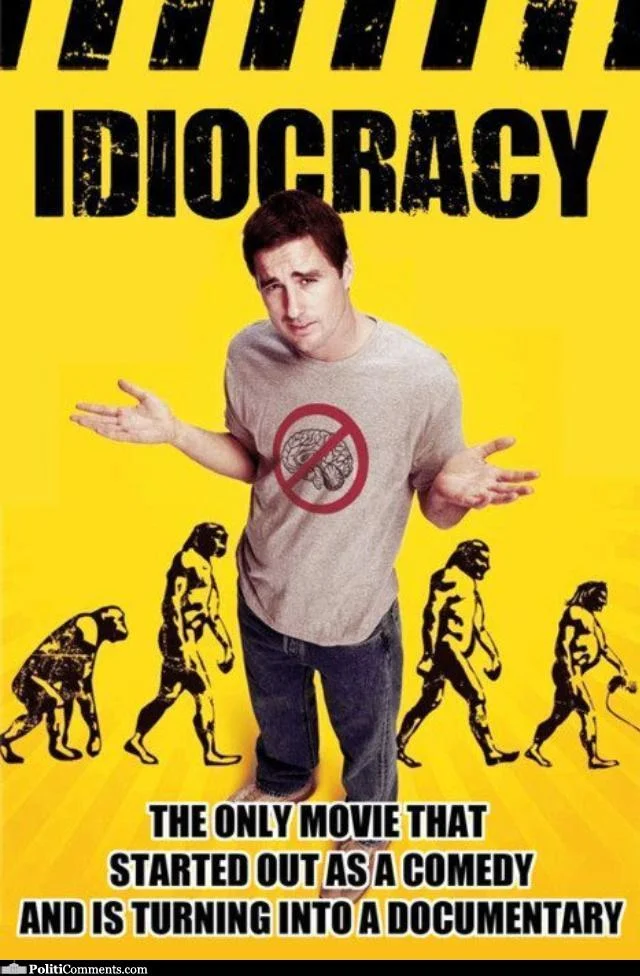 idiocracy