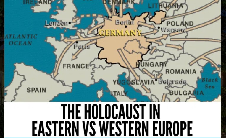 The Holocaust in Eastern v Western Europe 