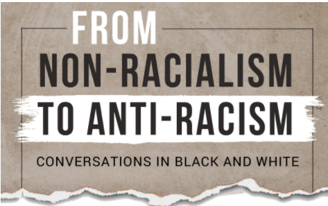 From Non-Racialism to Anti-Racism: Conversations in Black and White