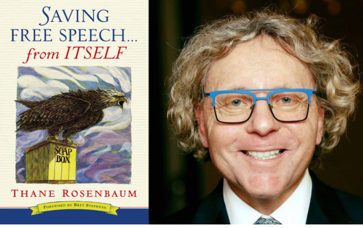 Virtual Book &amp; Author: Saving Free Speech From Itself With Thane Rosenbaum