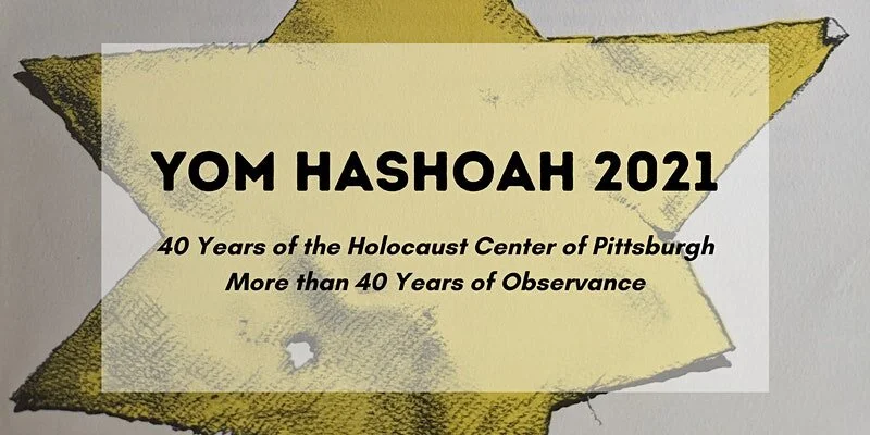 Holocaust Center of Pittsburgh Yom HaShoah Program