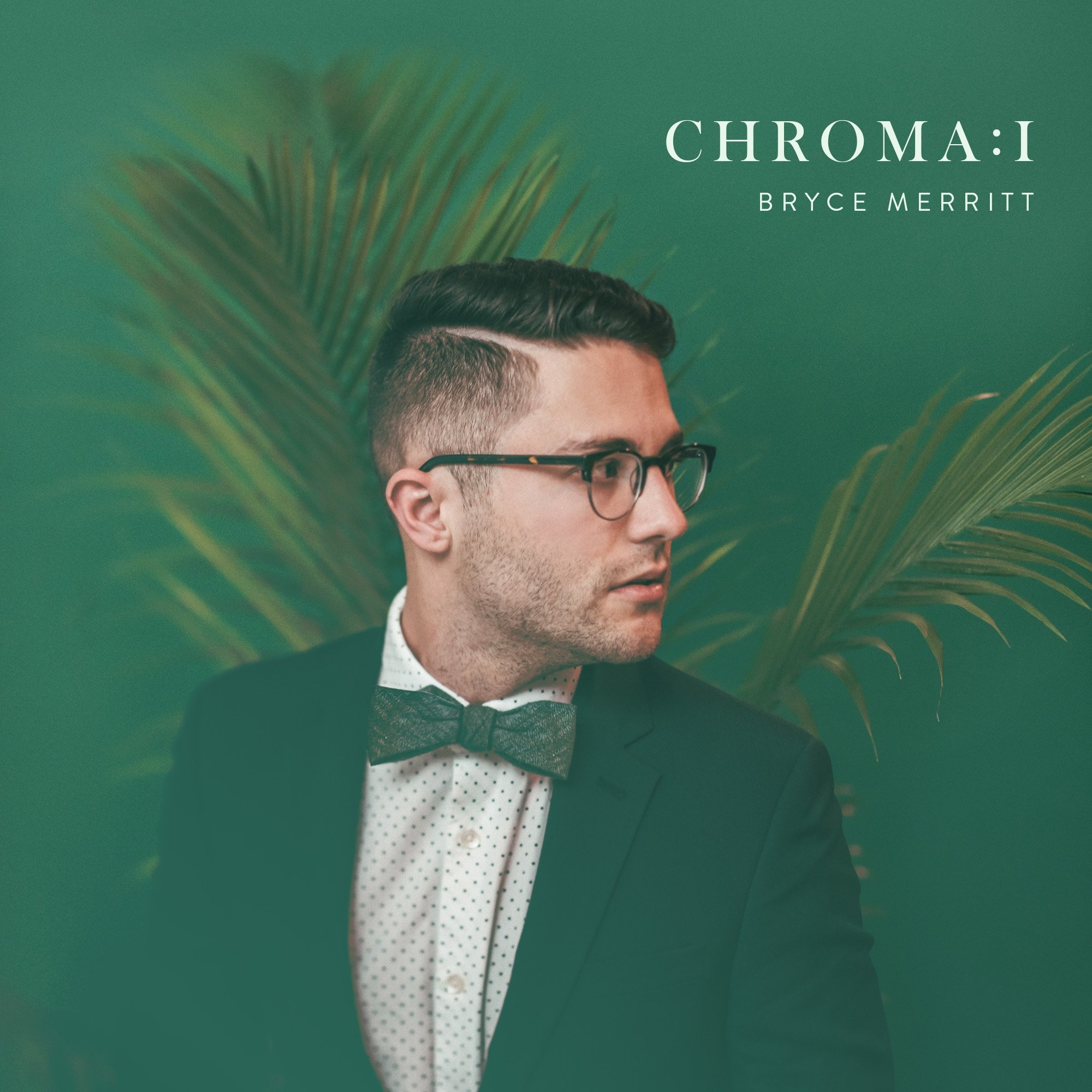 Bryce Merritt - Chroma : I<I>Tracking</small></i>