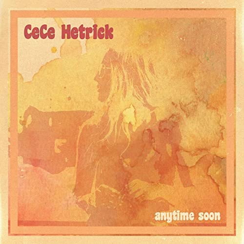 CeCe Hetrick - Anytime Soon<i>Stereo Mix</small></i>