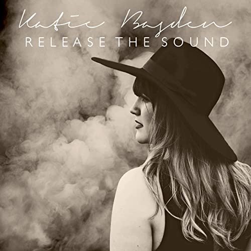 Katie Basden - Release The Sound<I>Tracking & Stereo Mix</small></i>
