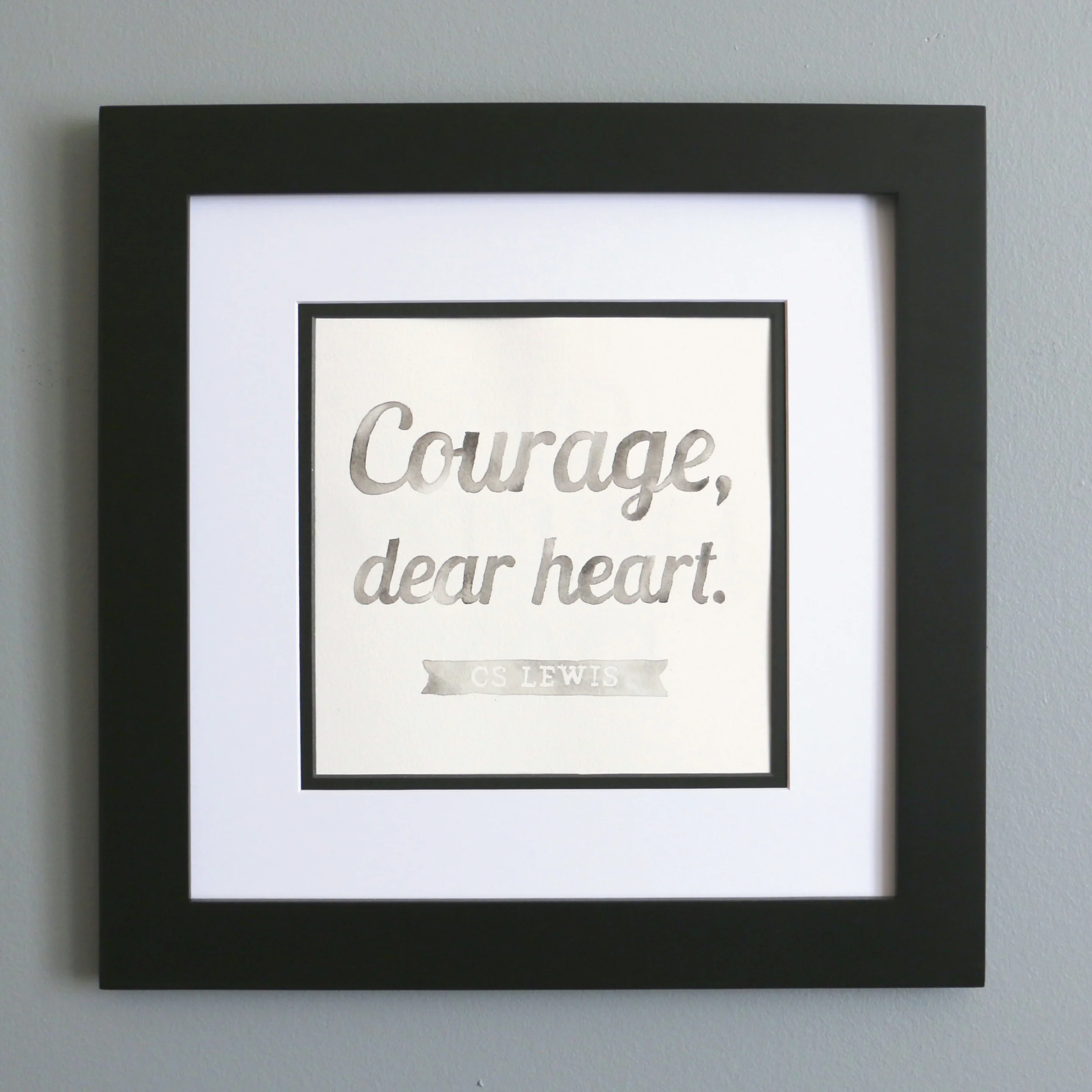 Courage, Dear Heart Watercolor